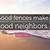 good fences make good neighbors quote