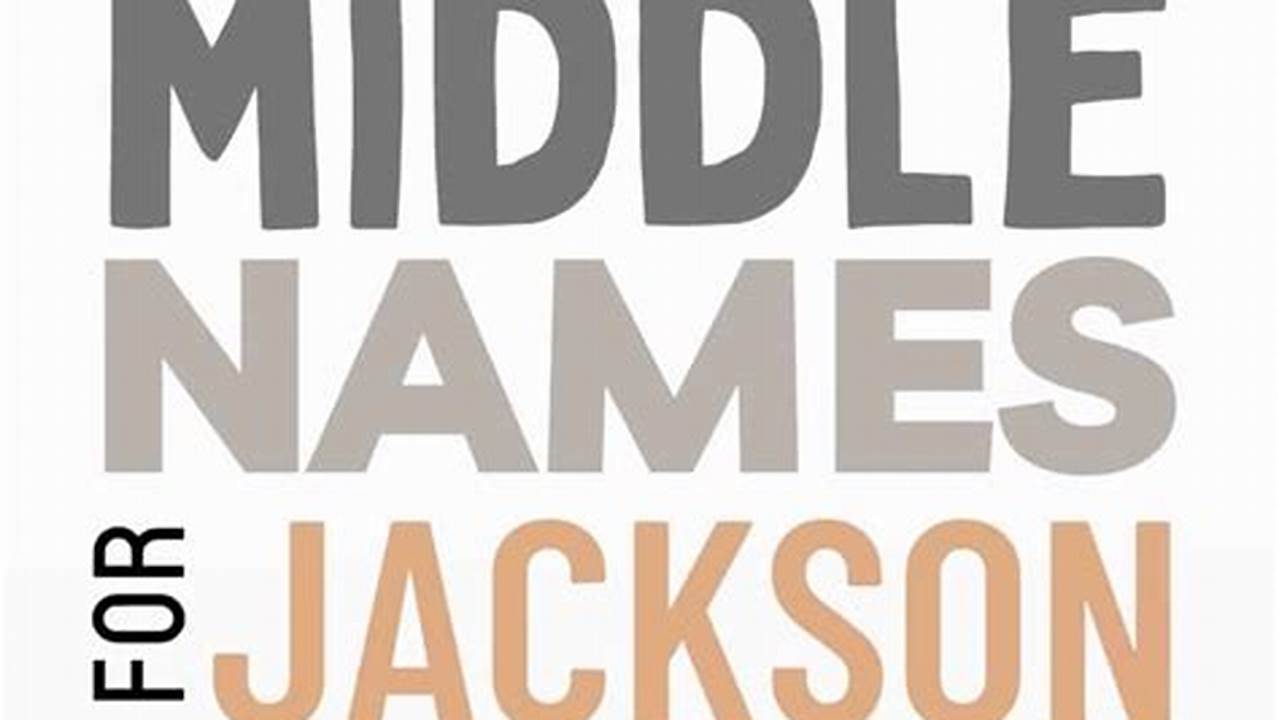 Good Middle Names For Jackson