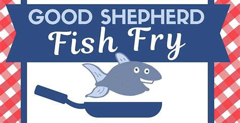 good shepherd fish fry