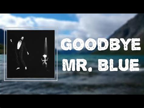 goodbye mr blue song