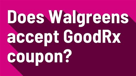 Using Goodrx Coupon At Walgreens