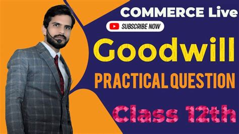 goodwill questions and answers class 12