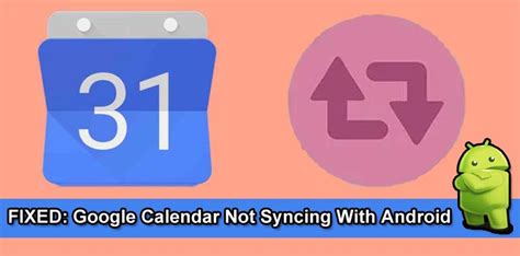 Google Calendar Not Syncing With Android