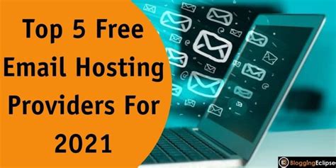 Top 5 Free Email Hosting Providers For 2021 (With Review)