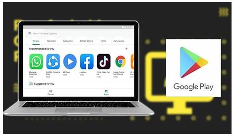 Google Play Store App Free Download For Laptop And Install The Step By Step