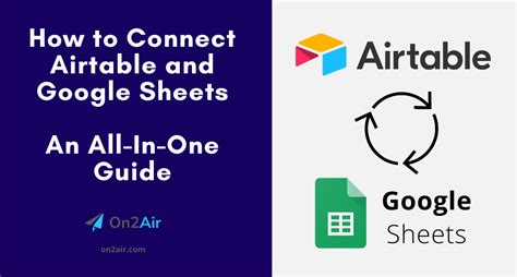 Setting up Airtable Google Sheets Integration Simplified