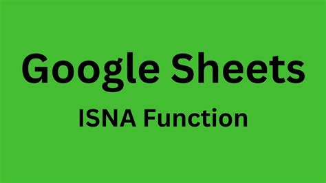 How to Use the ISNA Function in Google Sheets