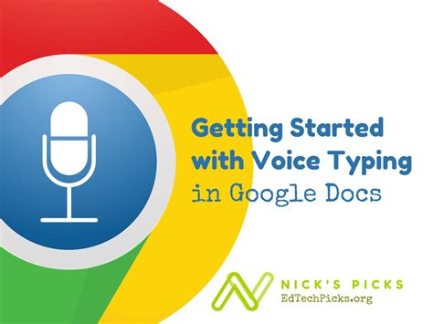 Getting Started with Google Voice Typing Nick's Picks For Educational