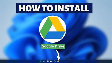 google drive download windows 11 for pc