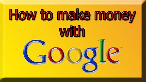google how to make money