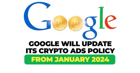google updates crypto ads policy