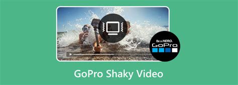 Gopro Video Shaky