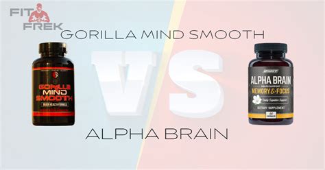 gorilla mind smooth vs alpha brain