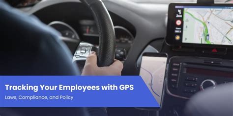 GPS Tracking Employees Laws: What You Need to Know