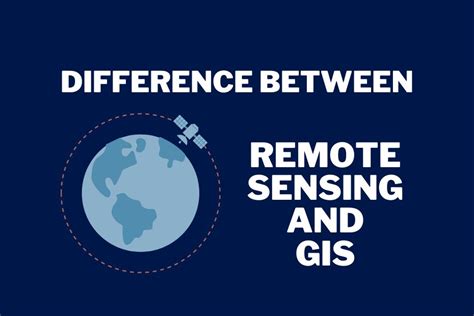 Gps Vs Gis And Remote Sensing