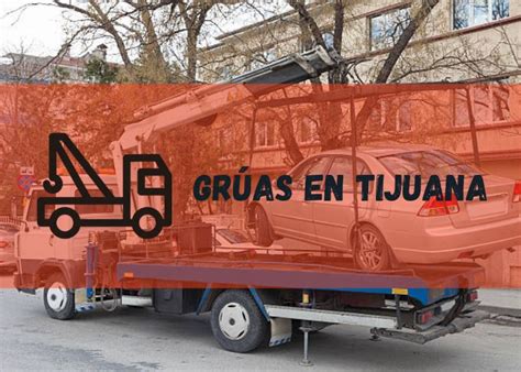 Servicio de grúa en Tijuana Grúas económicas las 24 horas