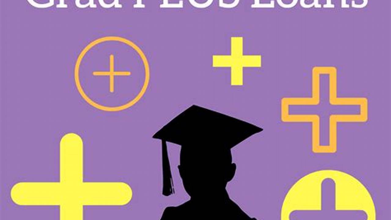 Unlocking Grad PLUS Loan Success: A Comprehensive Guide