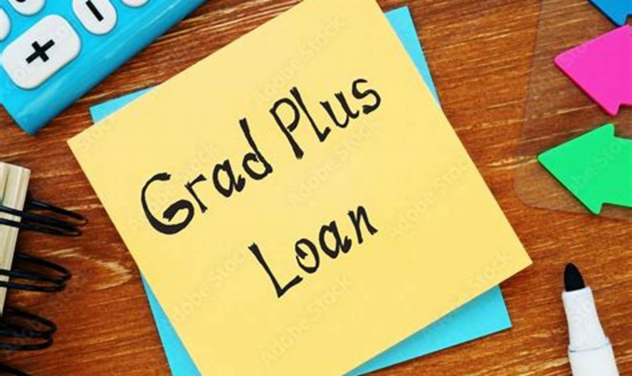 Unlocking Grad PLUS Loan Success: A Comprehensive Guide