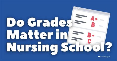 5 Ways Nursing Grades Matter