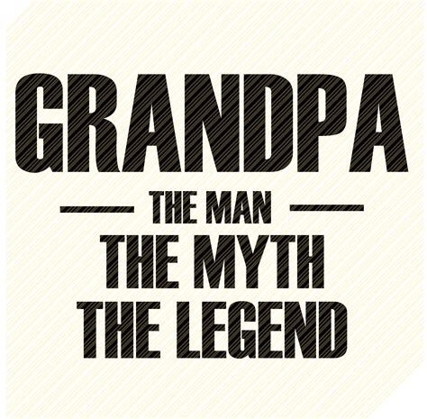 grandpa the man the myth the legend svg