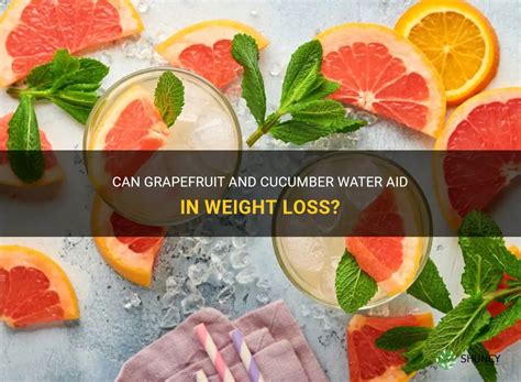 Grapefruit And Cucumber For Weight Loss