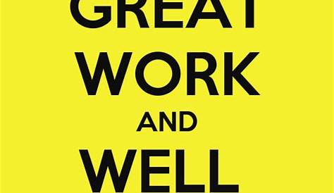 Great Work Done Quotes Appreciation Messages For Good Job Well