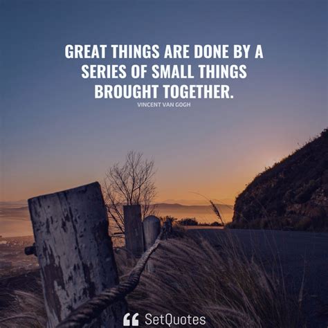 great things are done by