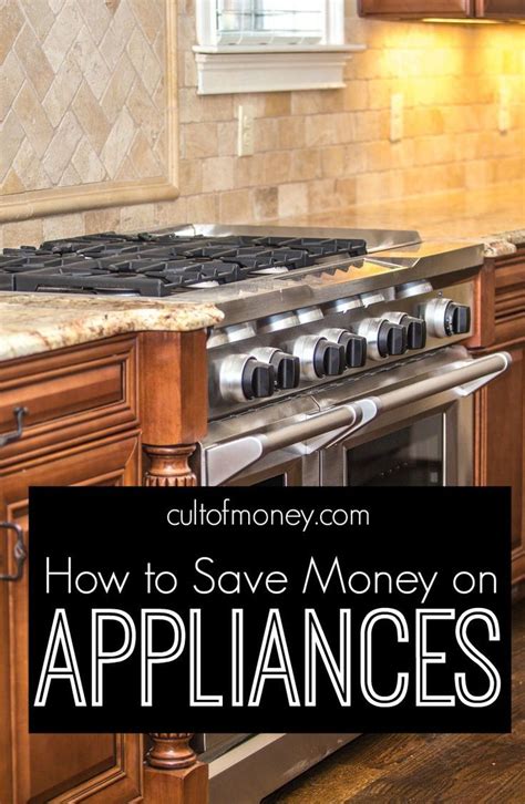 How to Save Money on Appliances Cult Of Money