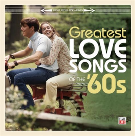 greatest love songs of the 60s time life