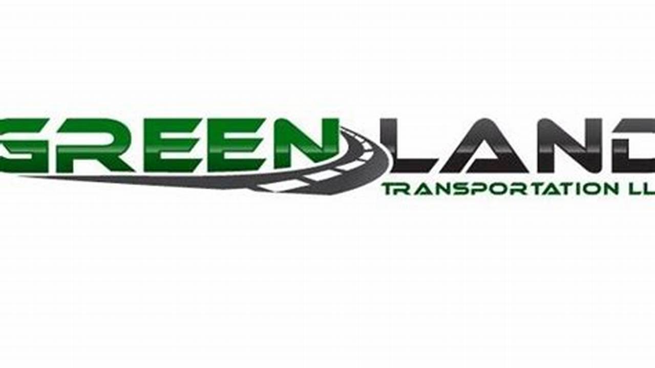 Discover the Future of Green Land Transportation: Insights and Solutions from Green Land Transportation LLC