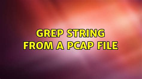 Grep String Pcap