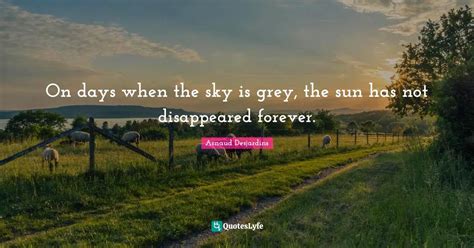 Grey Days Quotes