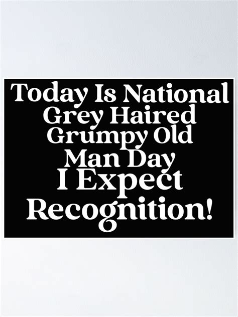 grey haired grumpy old man day