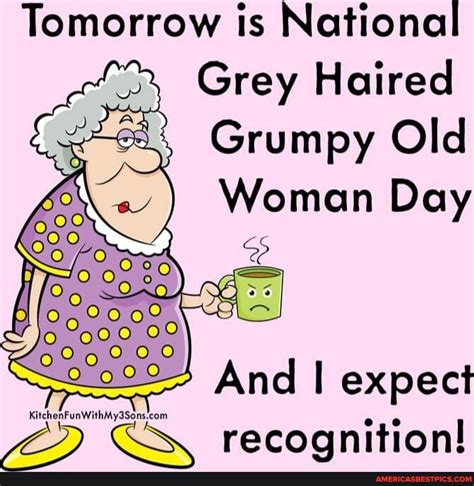 grey haired grumpy old woman day