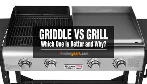 Griddle Vs Grill Which Is Better