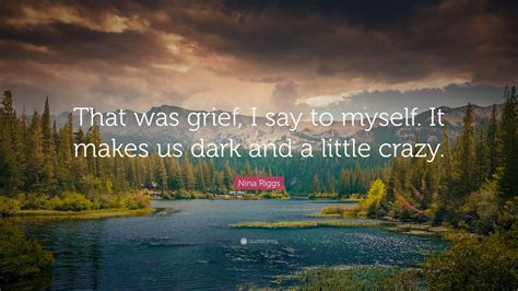 Grief quote crazy