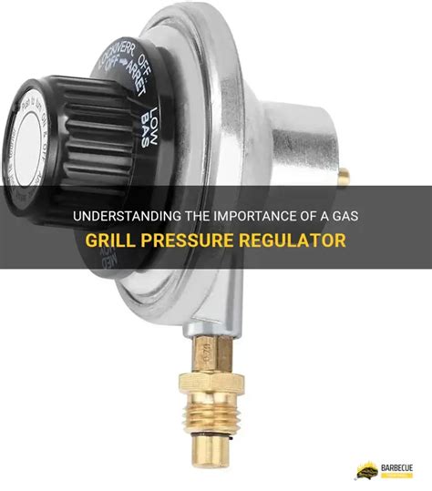 Grill Pressure Regulator
