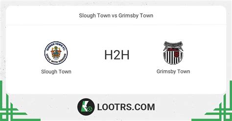 grimsby town vs slough town fc h2h