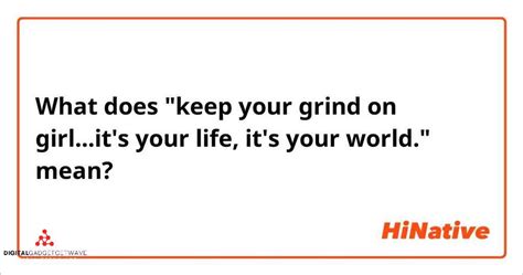 Grinding Yourself Meaning