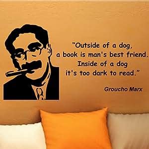 Groucho Marx Quote “Outside of a dog, a book is man's best friend