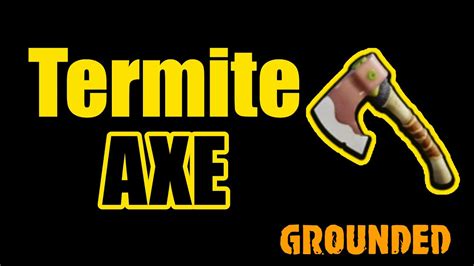 Grounded Axe Level 3