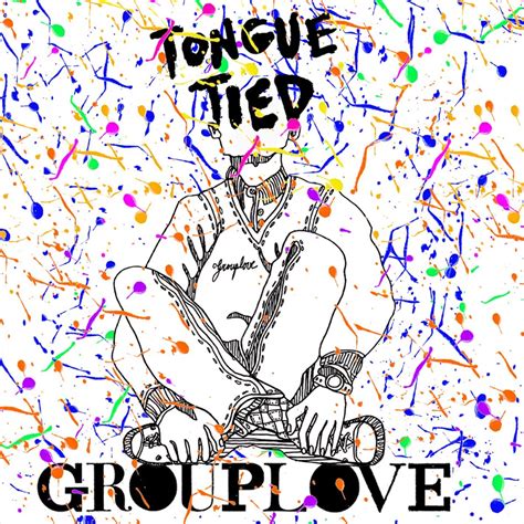 grouplove tongue tied