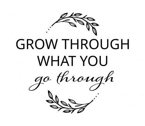 Grow Through What You Go Through SVG Inspirational Svg Etsy