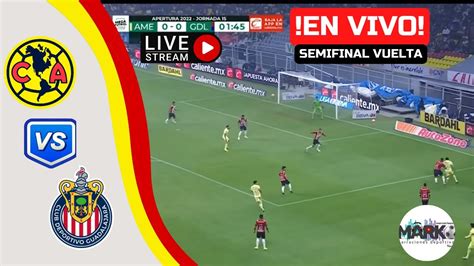 guadalajara vs america en vivo online