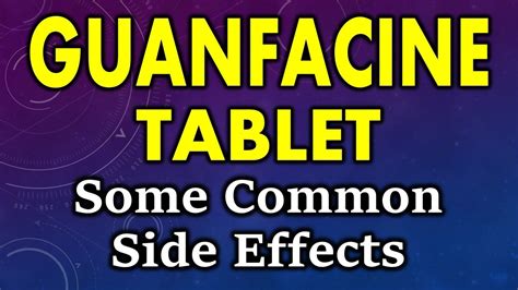 Understanding Guanfacine Side Effects: A Comprehensive Guide