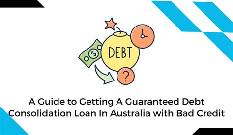 guaranteed debt consolidation loan australia
