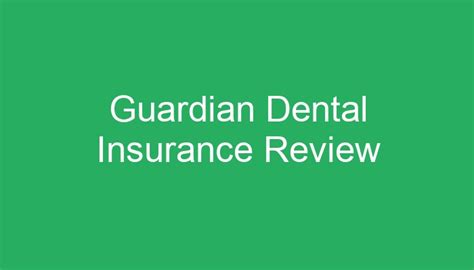 guardian individual dental insurance reviews