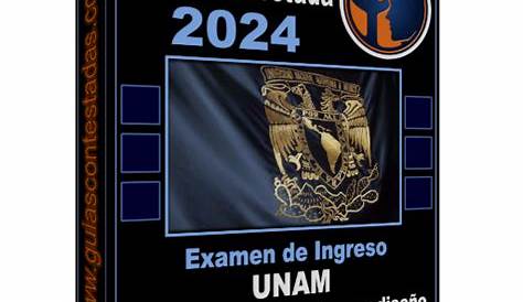 Guía para el examen de Licenciatura de la UNAM 2022 | Unión CDMX