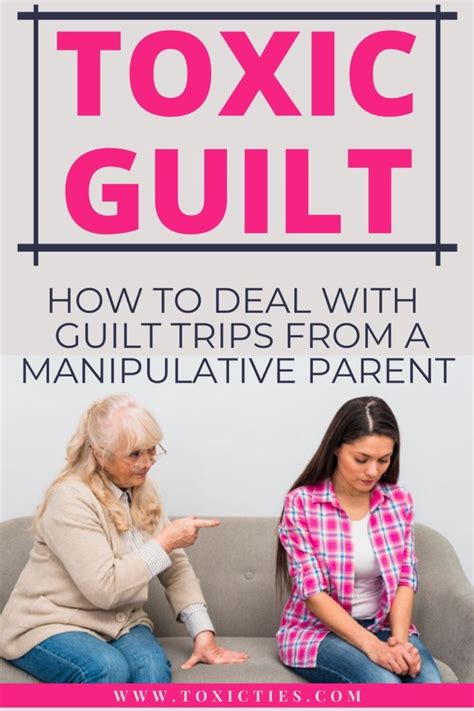 guilt trips and manipulation