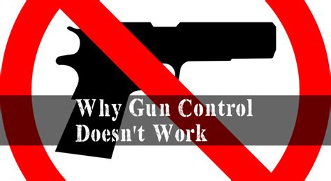 Gun Control And Why It Doesn't Work